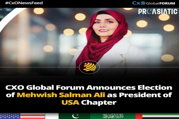 Mehwish Salman Ali Elected President of CxO Global Forum USA Chapter